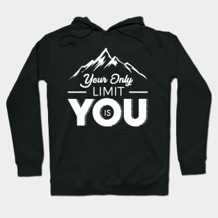 Your Only Limit is You (White) Hoodie